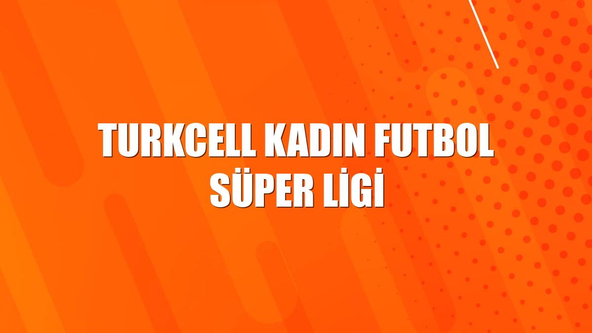 Turkcell Kadın Futbol Süper Ligi