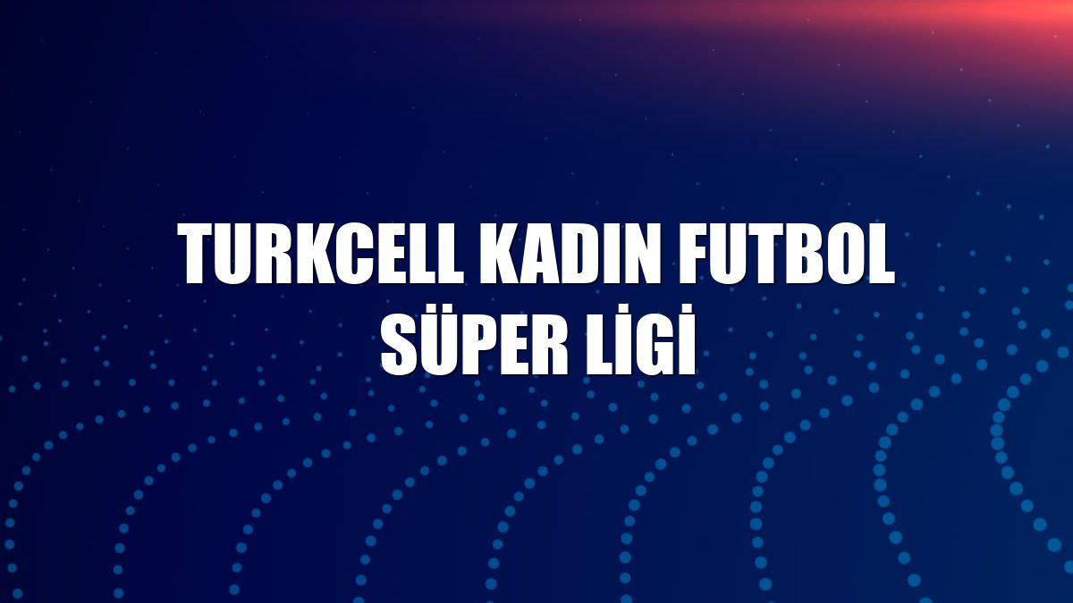 Turkcell Kadın Futbol Süper Ligi