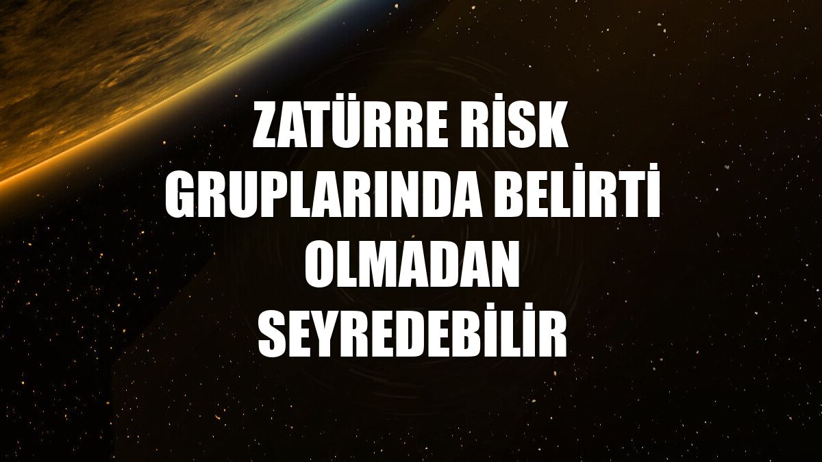 Zatürre risk gruplarında belirti olmadan seyredebilir