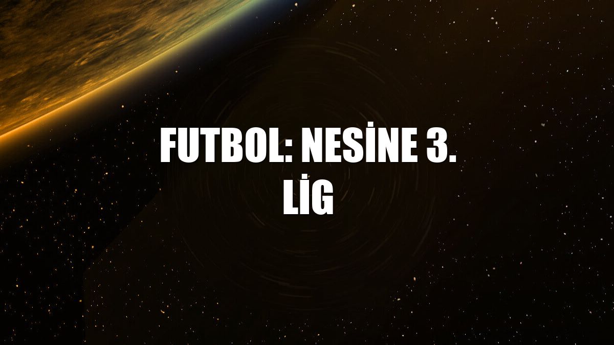 Futbol: Nesine 3. Lig