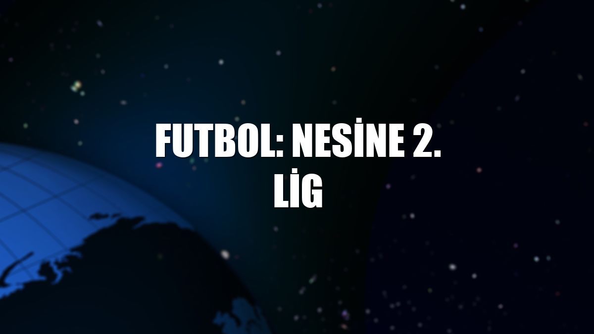 Futbol: Nesine 2. Lig