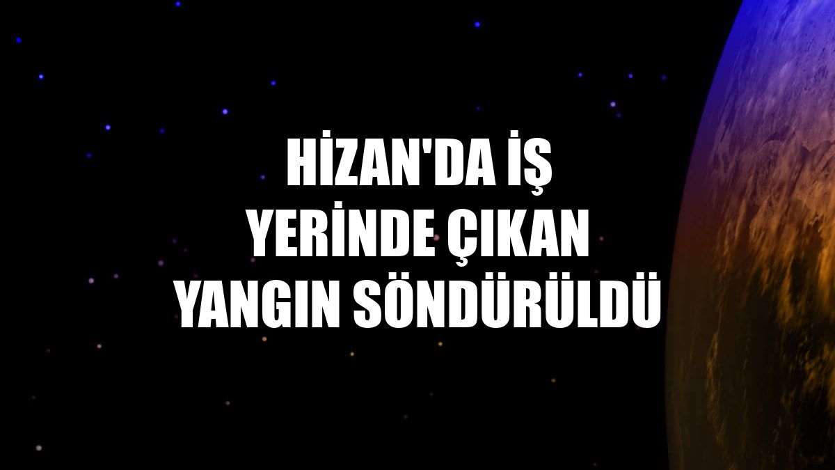 Hizan'da iş yerinde çıkan yangın söndürüldü