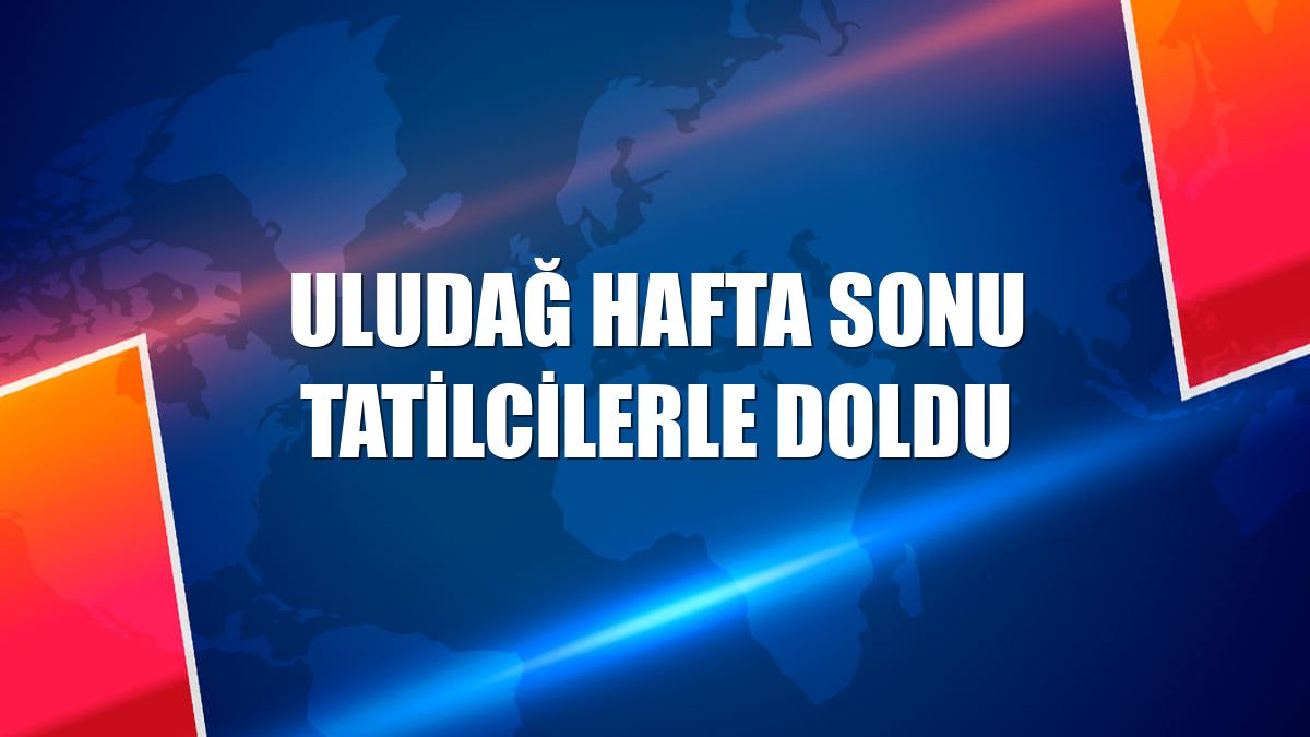 Uludağ hafta sonu tatilcilerle doldu