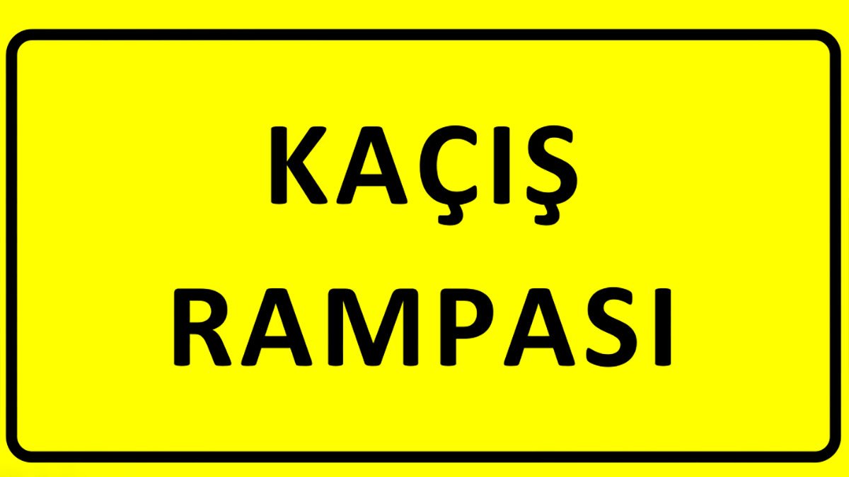 Kaçış Rampası Nedir? Nerede ve Nasıl Kullanılır?