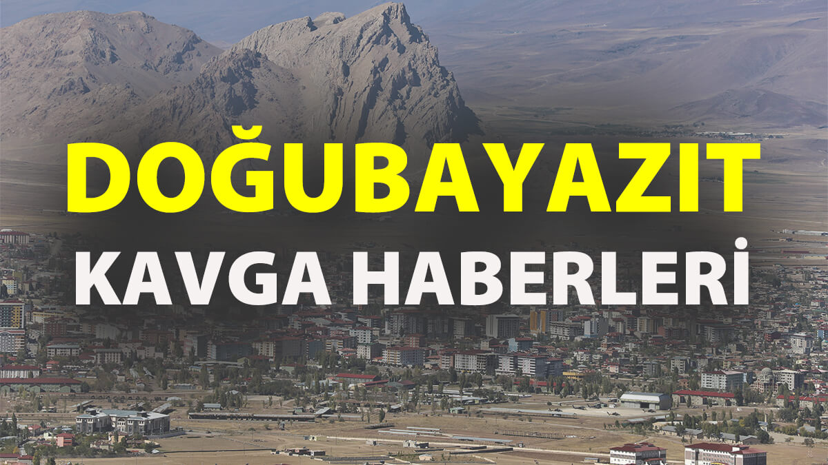 Doğubayazıt Kavga