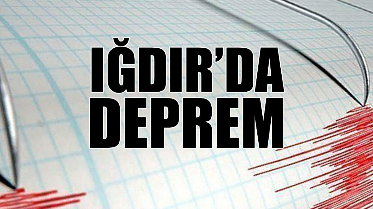 Iğdır Deprem