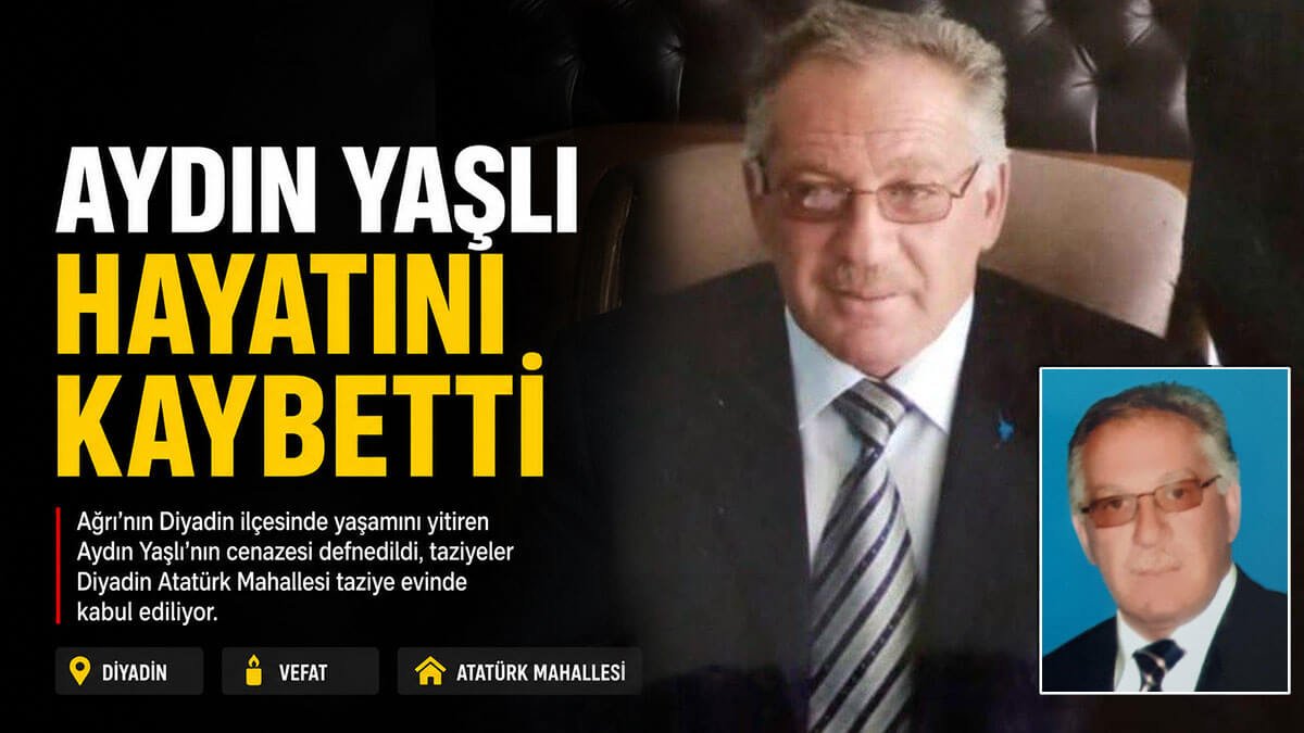 Diyadin'de Aydın Yaşlı hayatını kaybetti: Yaşlı ailesinin acı günü!