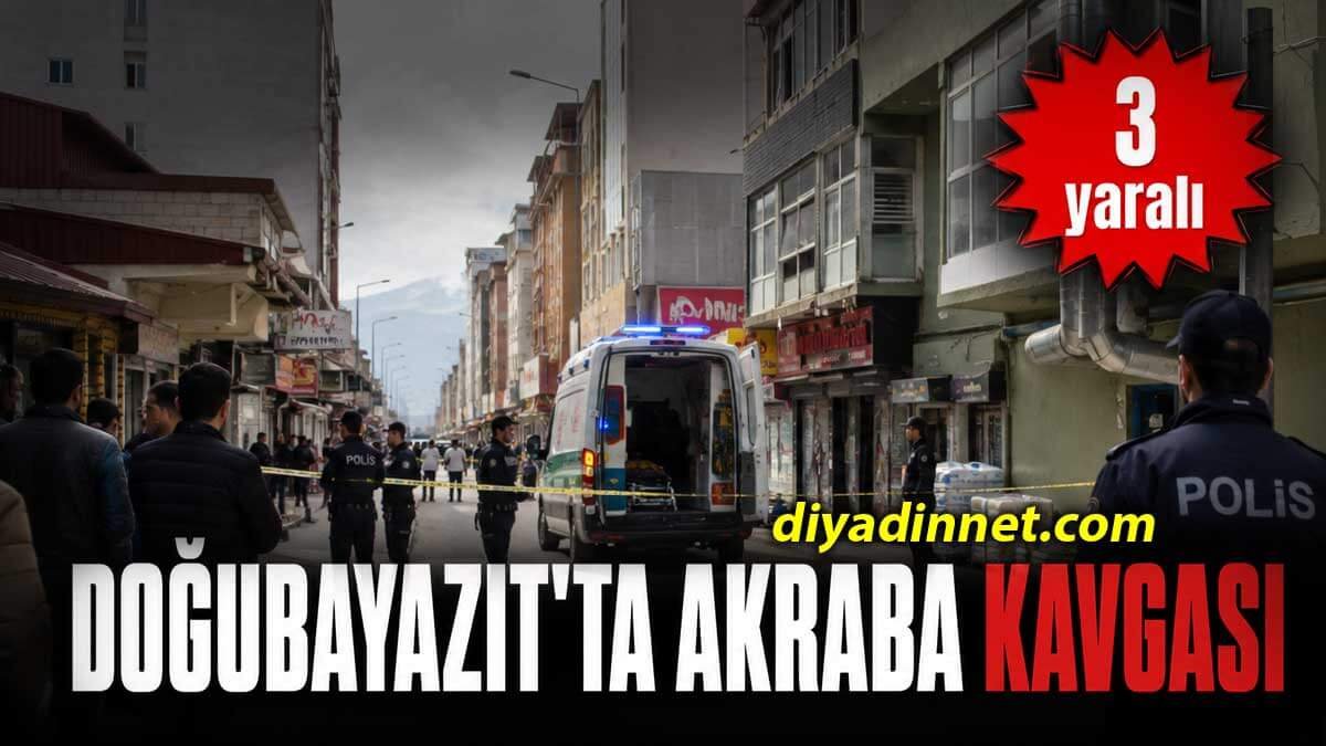 Ağrı'nın Doğubayazıt ilçesinde kesici aletli akraba kavgası: 3 kişi yaralandı
