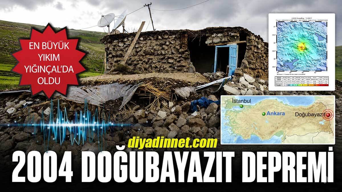 2004 Doğubayazıt depremi: Ağrı'da 18 kişinin hayatını kaybettiği afet