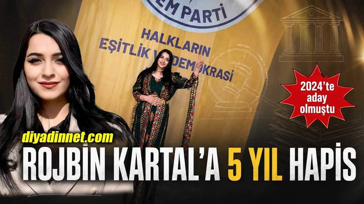 Patnos'ta DEM Parti'nin eski eş başkan adayı Rojbin Kartal'a 5 yıl hapis ve siyasi yasak kararı