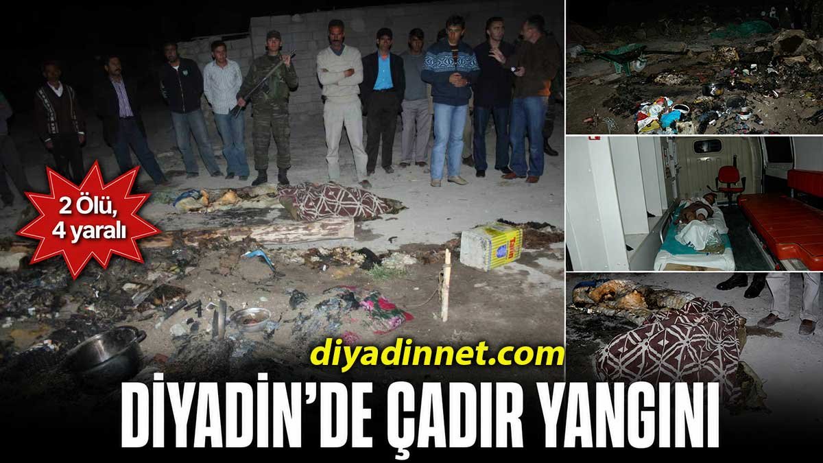 Diyadin'de Çadır Yangını Faciası: 2 Ölü 4 Yaralı