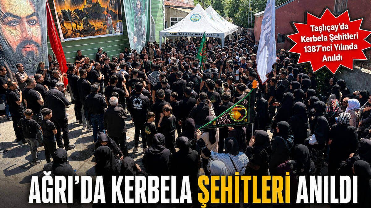 Ağrı Taşlıçay'da Kerbela Şehitleri 1387'nci Yılında Anıldı