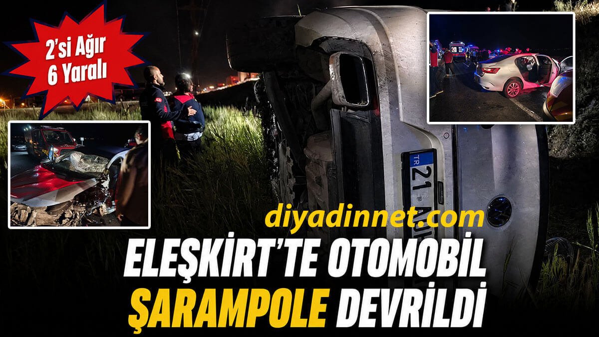 Ağrı Eleşkirt'te 2 Otomobil Çarpıştı, 2'si Ağır 6 Kişi Yaralandı