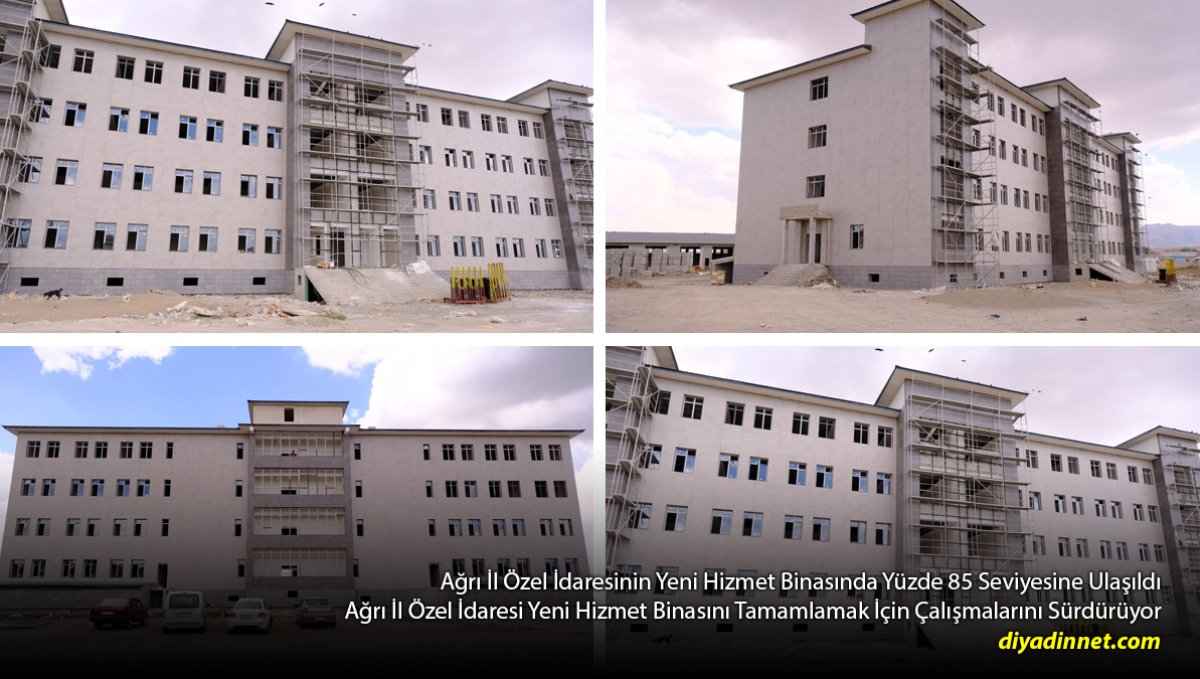Ağrı İl Özel İdaresi'nin Yeni Hizmet Binasında Fiziki Gerçekleşme %85'e Ulaştı