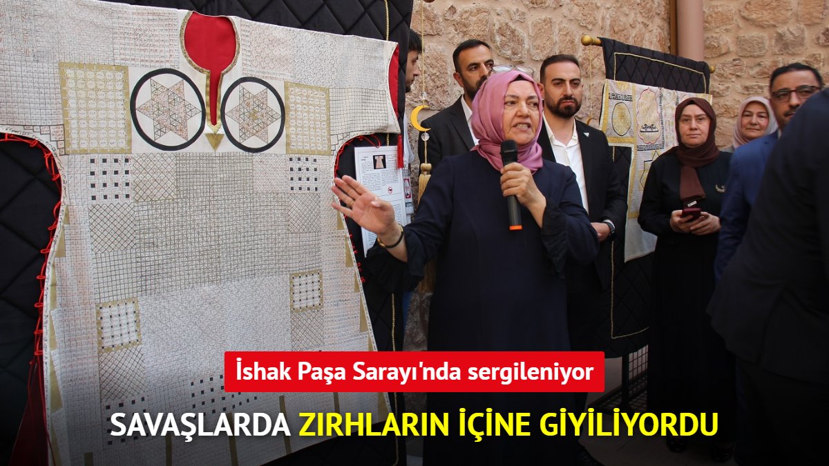Savaşlarda zırhların içine giyiliyordu: Dualı sultan gömlekleri İshak Paşa Sarayı'nda sergileniyor