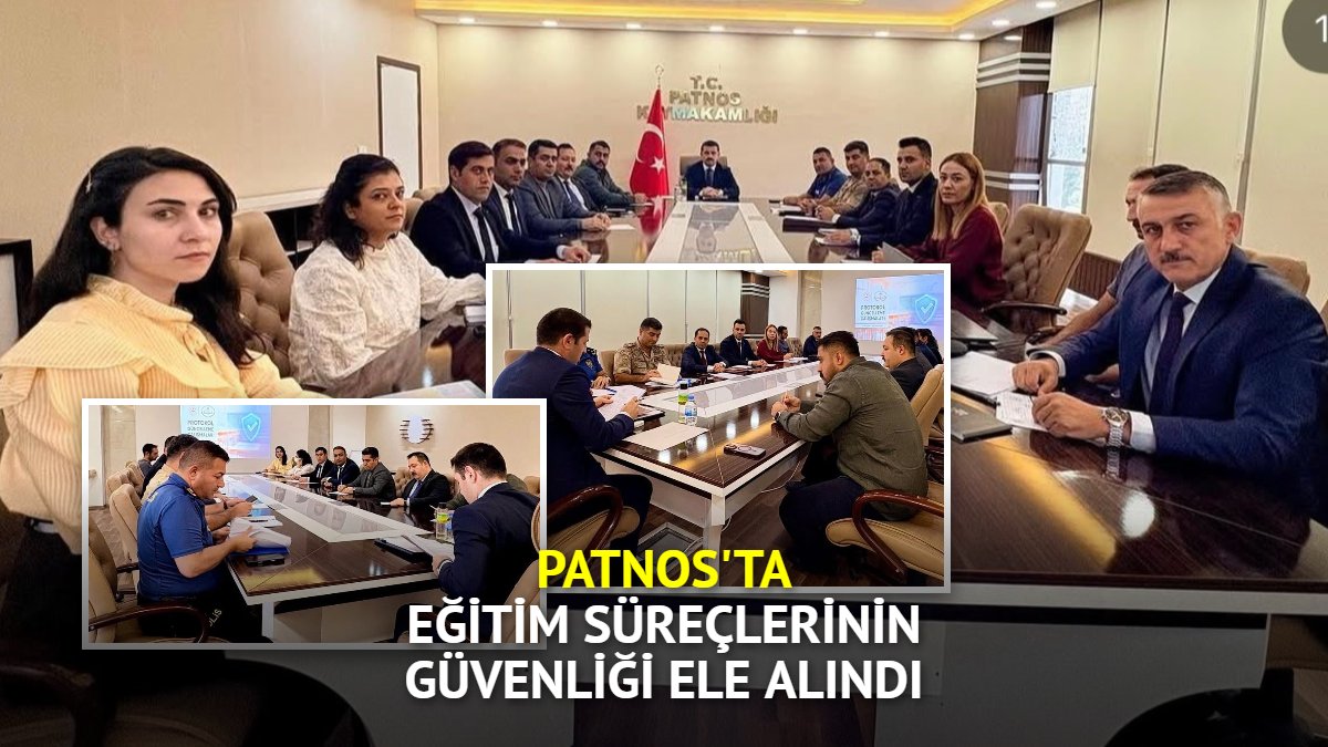 Patnos'ta öğrencilerin güvenliği için alınacak tedbirler görüşüldü
