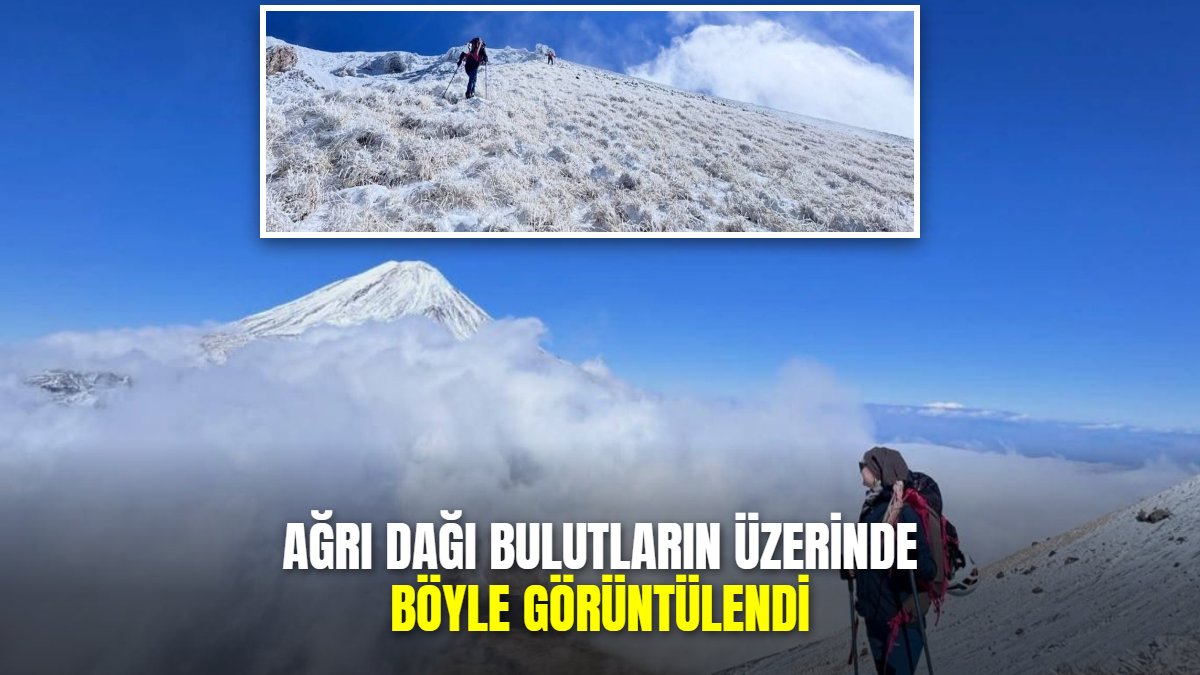 Ağrı Dağı bulutların üzerinde böyle görüntülendi