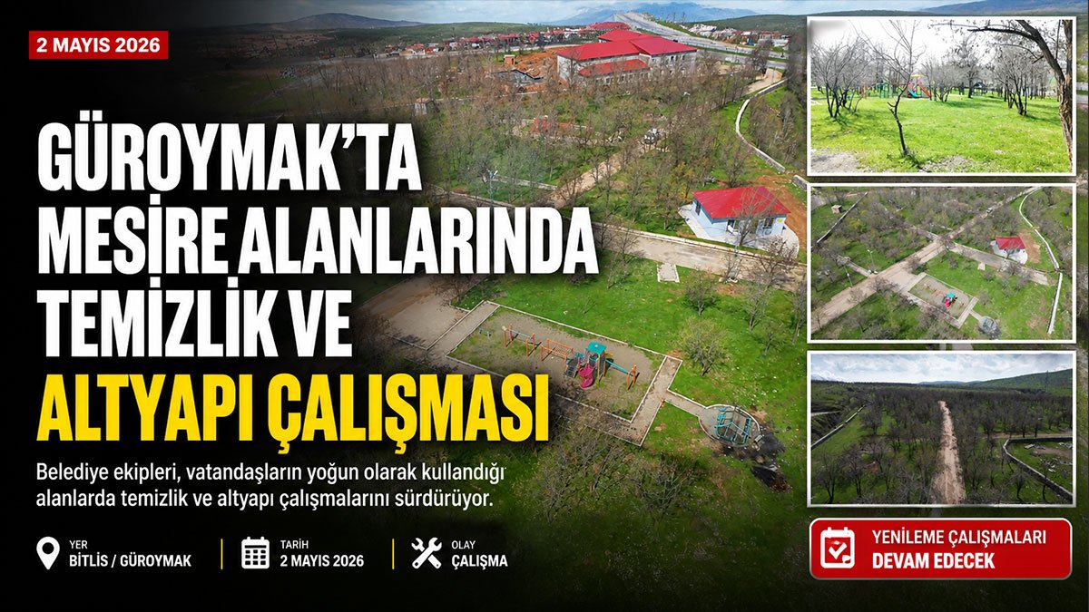Güroymak'ta mesire alanları bahara hazırlanıyor, çöp ve molozlar temizleniyor