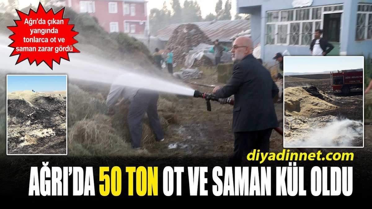 Ağrı'da iki ayrı yangında 50 ton ot ve saman kül oldu!