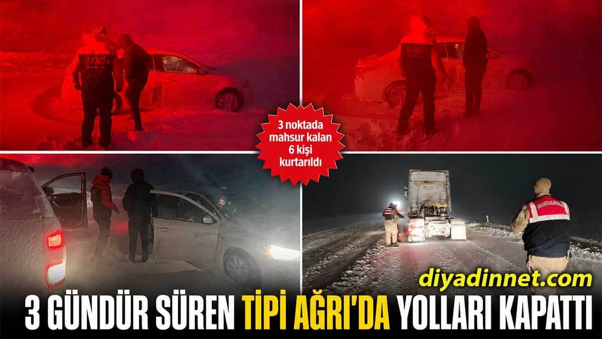 Ağrı'da Kar ve Tipi Yolları Kapattı, Mahsur Kalan 6 Kişi Kurtarıldı