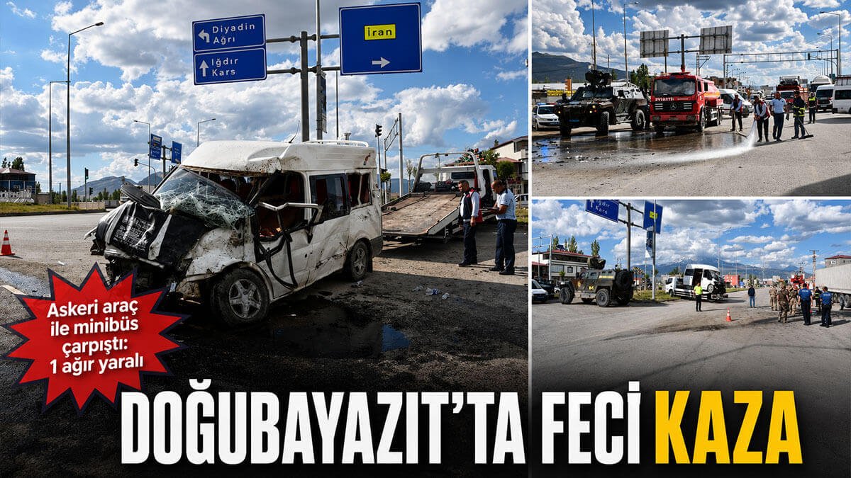 Ağrı'da Korkutan Kaza: Zırhlı Araç ile Minibüs Çarpıştı, 1 Kişi Ağır Yaralı