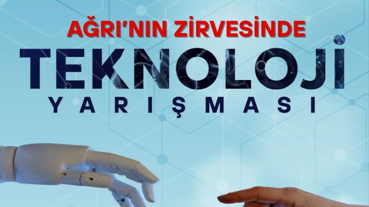 Ağrı'da "Zirveden Teknoloji Yarışması" Finali 15 Mayıs’ta Yapılacak