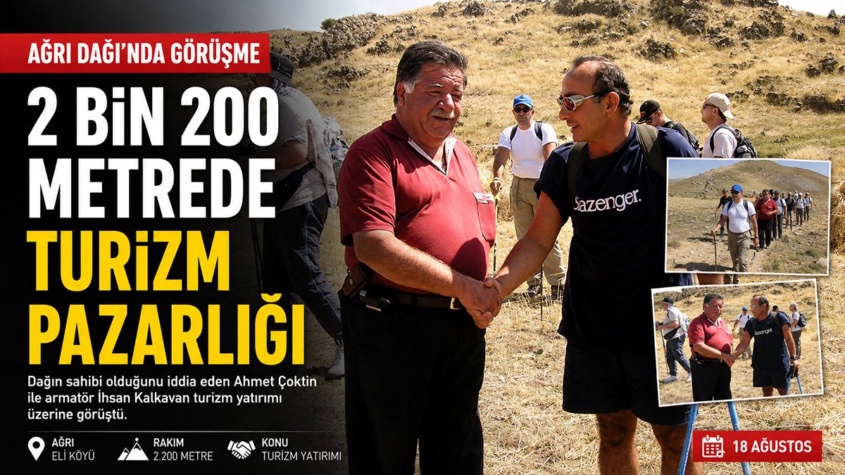 Ağrı Dağı'nın sahibi olduğunu iddia eden Ahmet Çoktin'le 2 bin 200 metrede turizm pazarlığı
