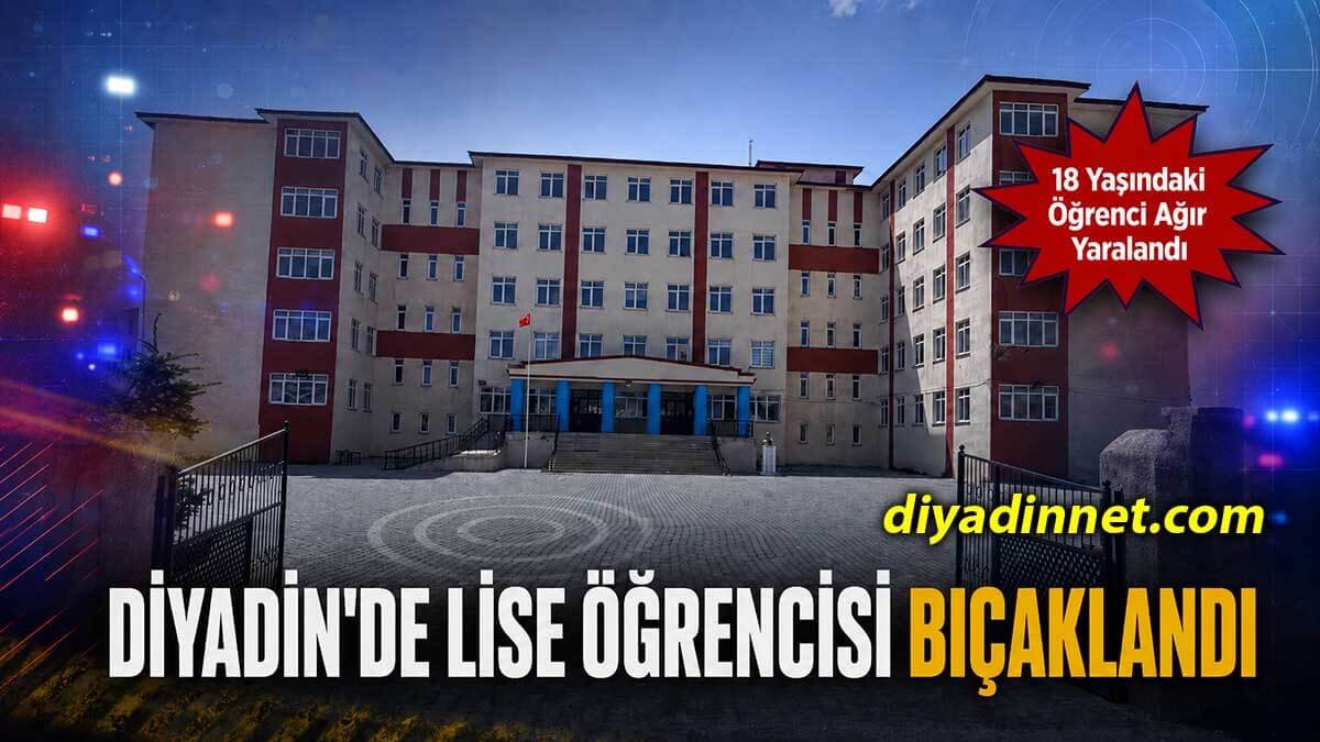 Ağrı Diyadin'de Okul Önünde Bıçaklı Kavga: 1 Öğrenci Ağır Yaralı