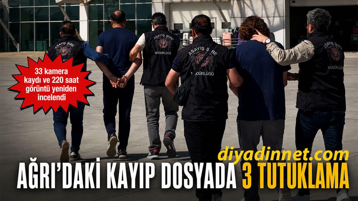 Ağrı Eleşkirt'te 2013'te kaybolan Nesim B. dosyasında 5 gözaltı, 3 tutuklama