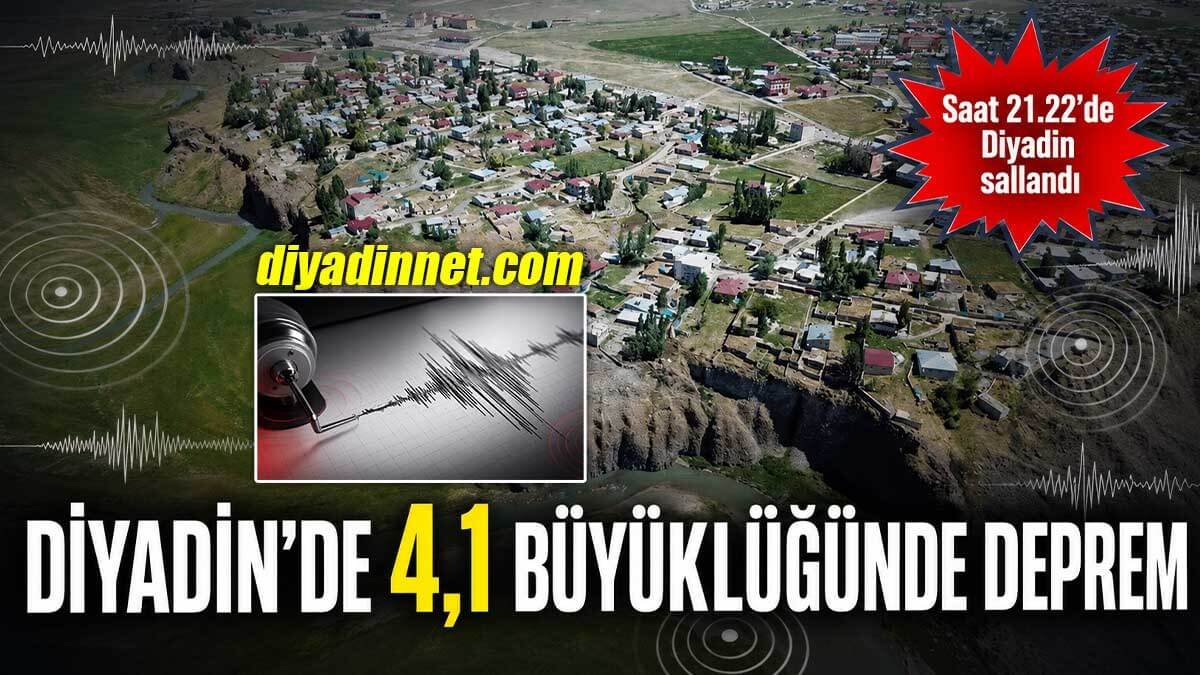 Ağrı'nın Diyadin ilçesinde 4,1 büyüklüğünde deprem: Valilikten açıklama