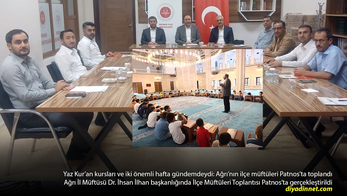 Ağrı'nın ilçe müftüleri Patnos'ta toplandı: Yaz Kur'an kursları ve iki önemli hazırlık masadaydı