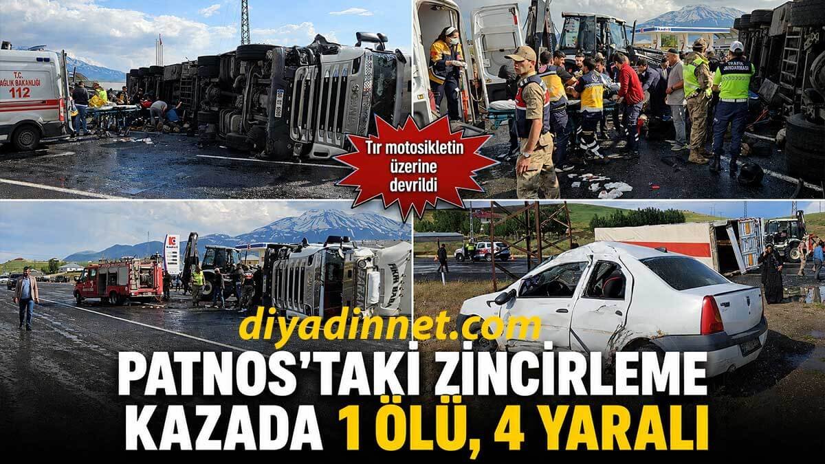 Ağrı Patnos'ta zincirleme trafik kazası: 1 kişi öldü, 1'i ağır 4 kişi yaralandı