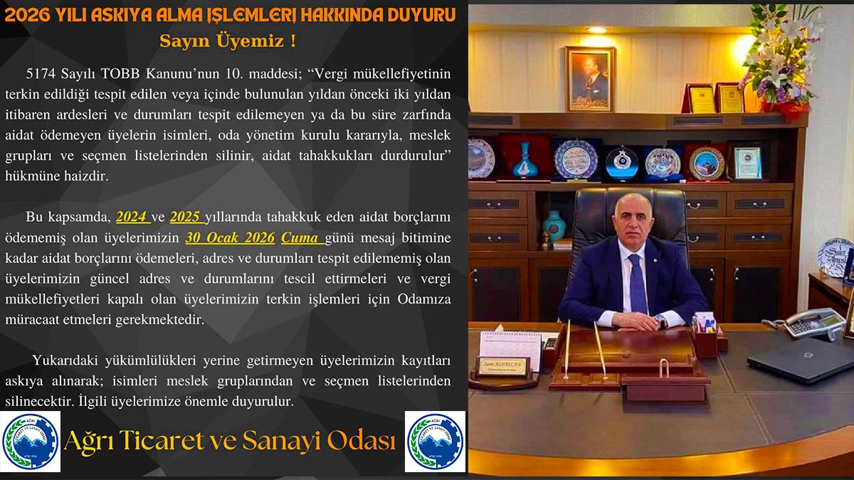 Ağrı Sanayi ve Ticaret Odasından son gün uyarısı: Aidat borcu olan üyelerin kaydı askıya alınacak