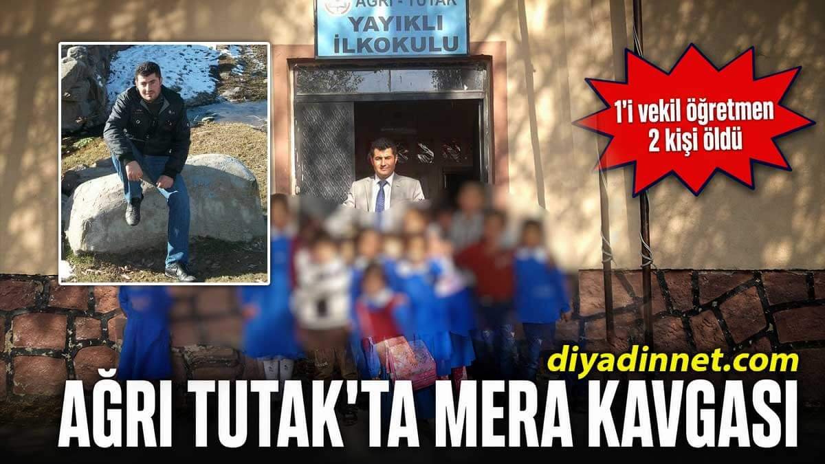 Ağrı Tutak'ta Mera Yüzünden Kavga! 2 Ölü