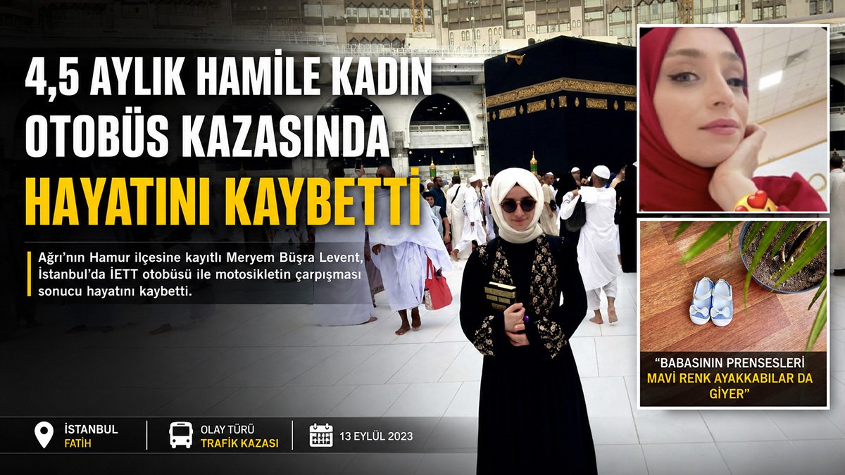 Ağrılı 4,5 aylık hamile kadın İstanbul'daki kazada hayatını kaybetti