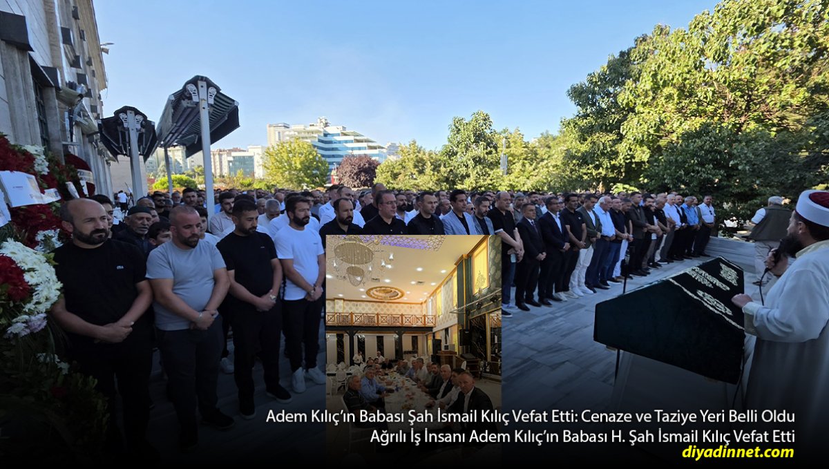 Ağrılı İş İnsanı Adem Kılıç'ın Acı Günü: Babası H. Şah İsmail Kılıç Vefat Etti