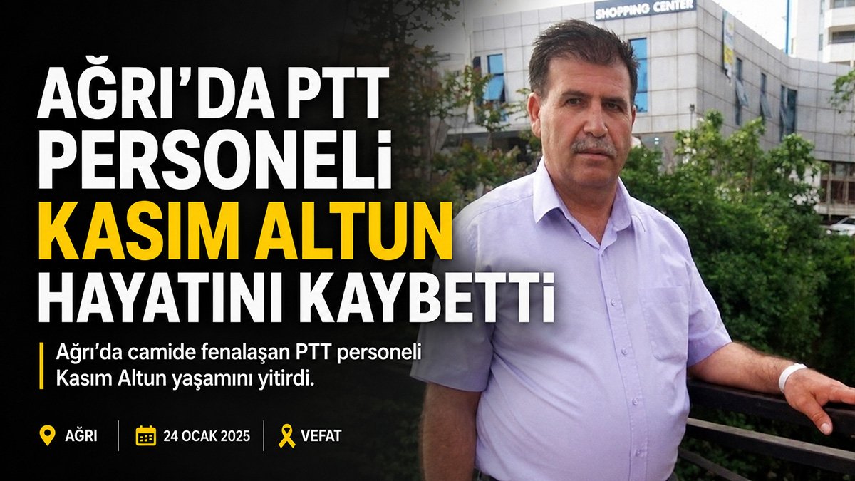 Altun ailesinin acı kaybı: PTT personeli Kasım Altun yaşamını yitirdi