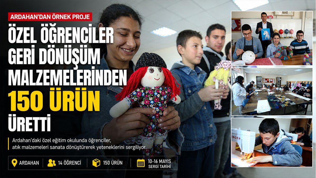 Ardahan'da Özel Öğrenciler Geri Dönüşüm Malzemeleriyle Yaklaşık 150 Ürün Hazırladı