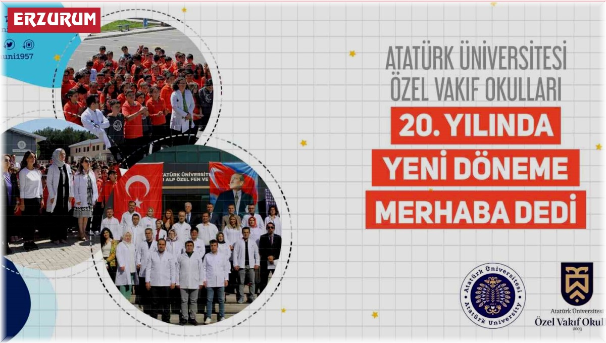 Atatürk Üniversitesi Vakıf Okulları, 20. yılında yeni döneme merhaba dedi