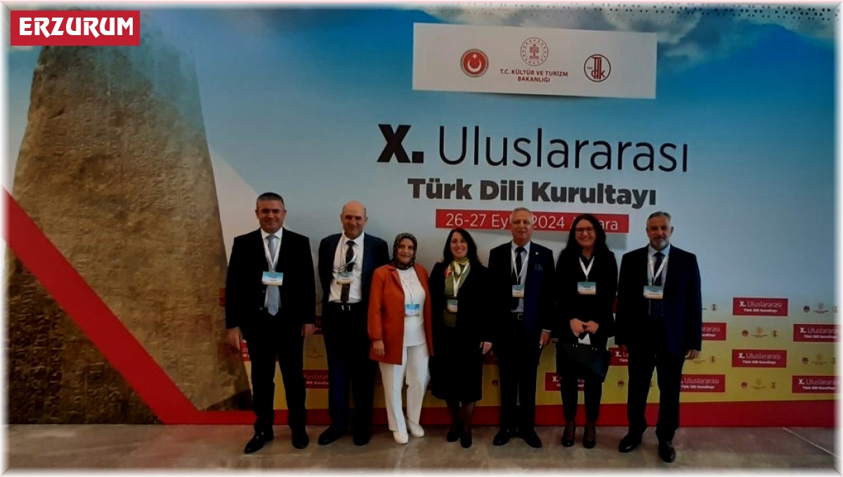 Atatürk Üniversitesi X. Uluslararası Türk Dili Kurultayı'na katılım
