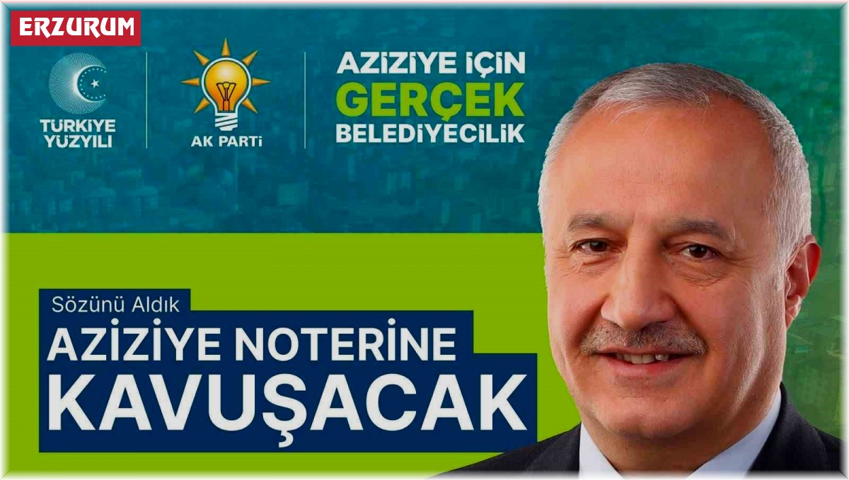 Aziziye, Noter'e kavuşuyor