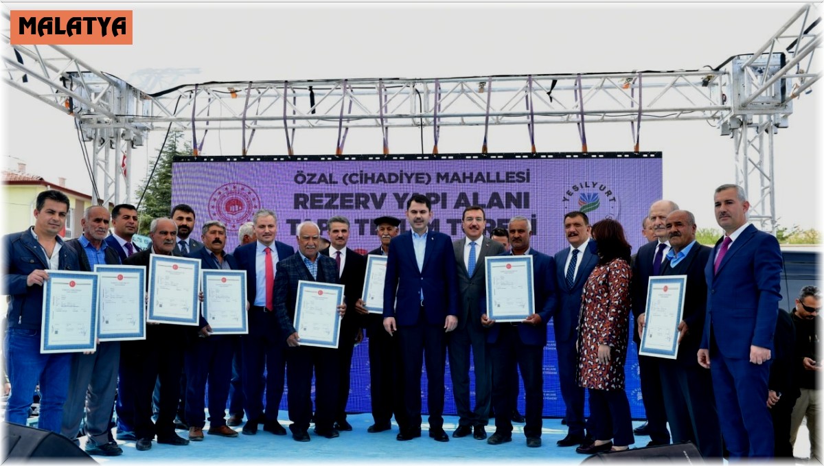 Bakan Kurum, Özal Mahallesi rezerv alanı tapu teslim törenine katıldı