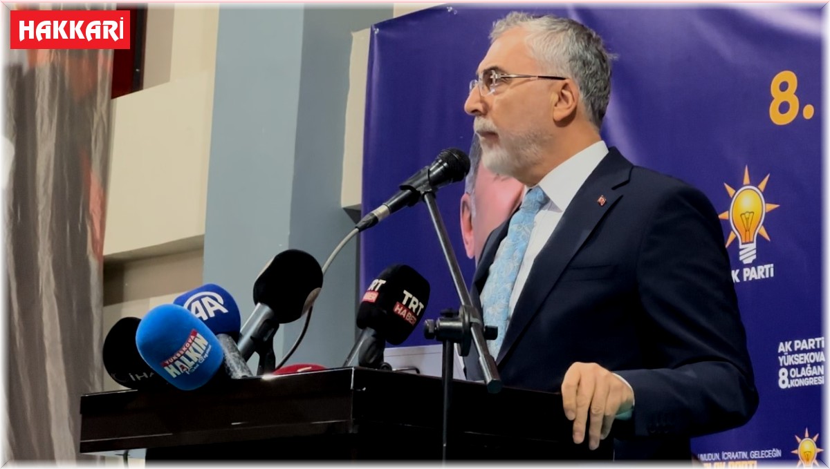 Bakan Vedat Işıkhan: "Hakkari'de 2 bin olan istihdam kontenjanını 4 bine çıkartıyoruz"