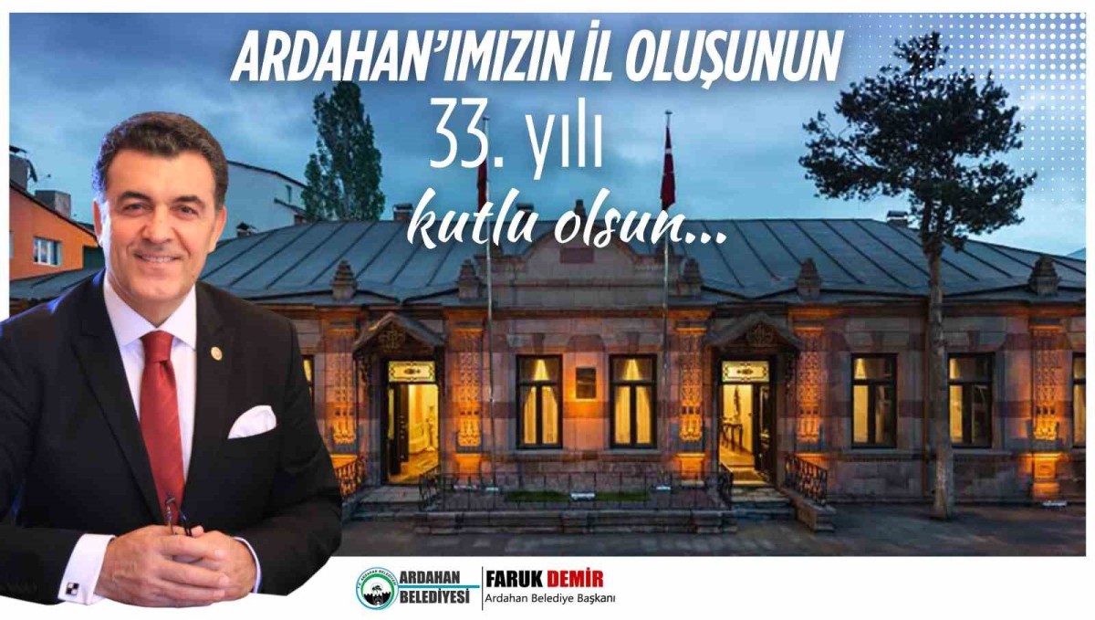 Başkan Demir, Ardahan'ın il oluşunun 33. yıldönümünü kutladı