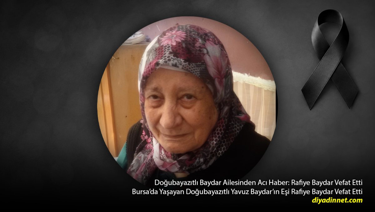 Baydar Ailesinin Acı Günü: Rafiye Baydar Hayatını Kaybetti