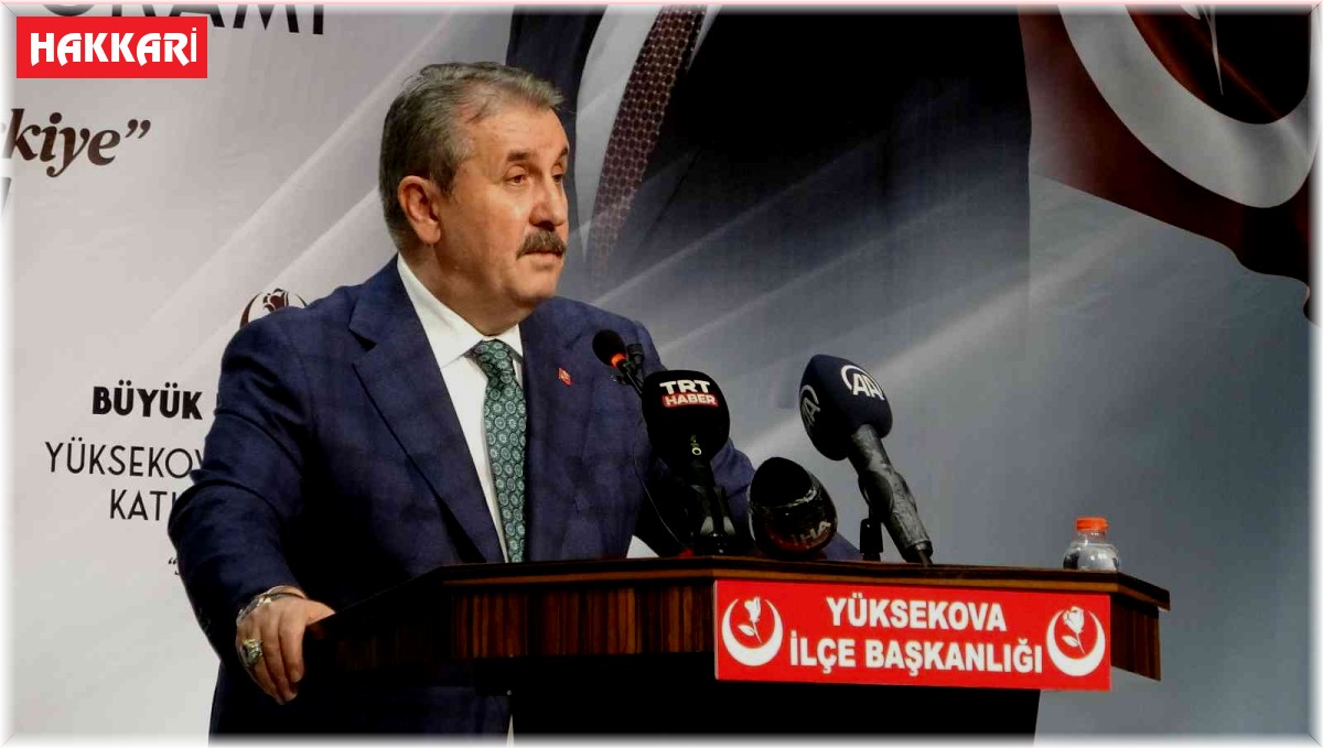 BBP Genel Başkanı Destici Yüksekova'da halkla buluştu