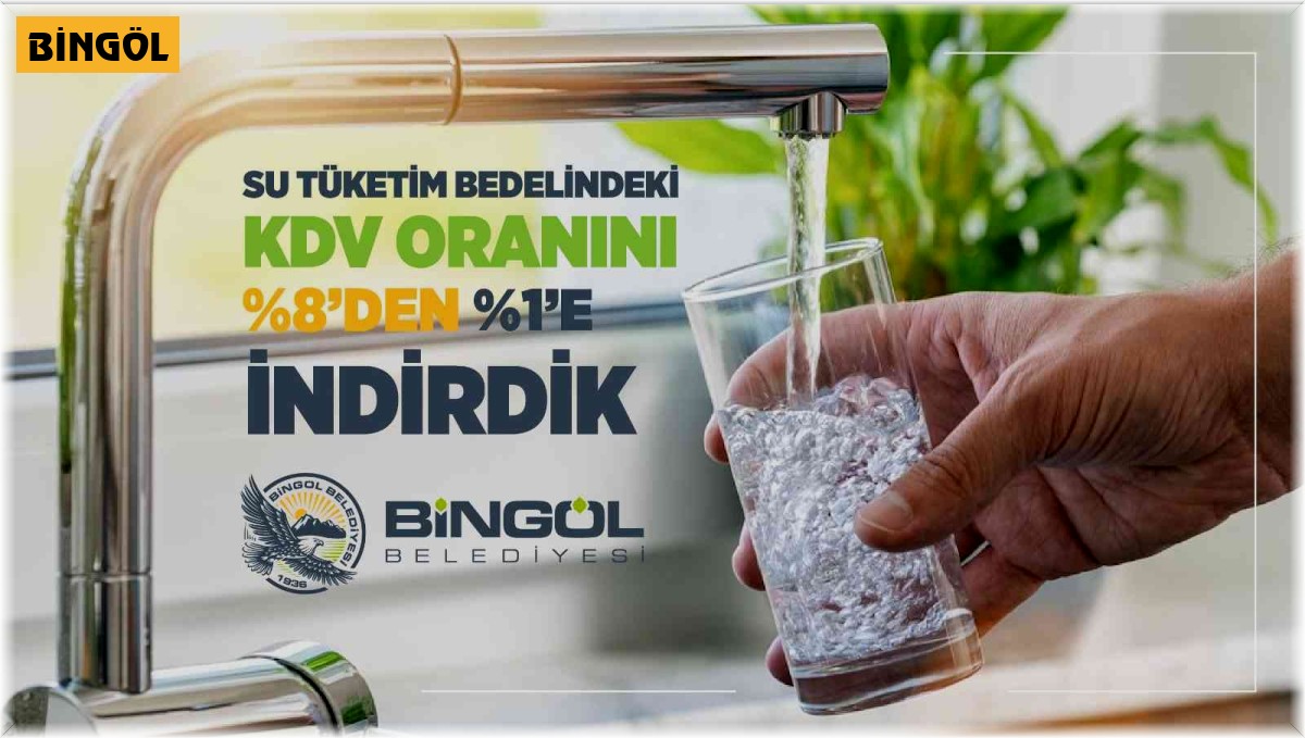 Bingöl Belediyesi su tüketim bedelindeki KDV oranını yüzde 1'e düşürdü