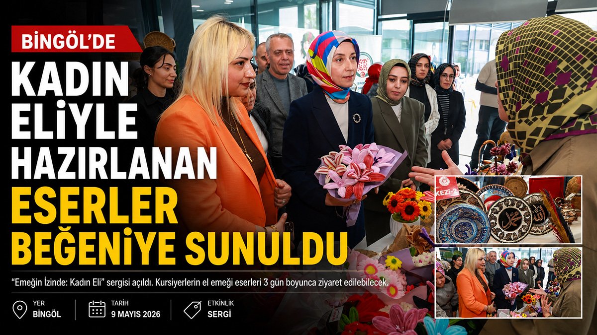 Bingöl'de ADEM kursiyerlerinin el emeği eserleri 3 gün sergilenecek