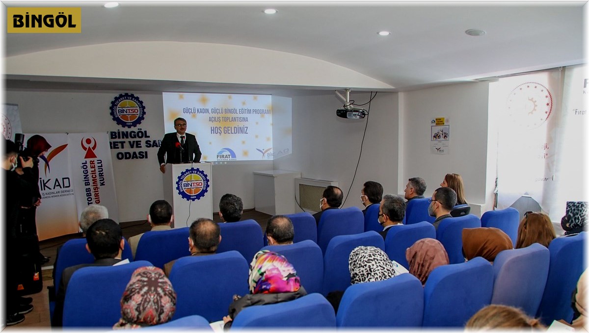 Bingöl'de 'Güçlü Kadın, Güçlü Bingöl' Projesinin açılış programı gerçekleşti