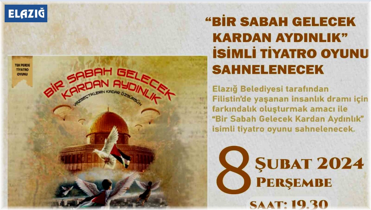 "Bir Sabah Gelecek Kardan Aydınlık" isimli tiyatro oyunu sahnelenecek